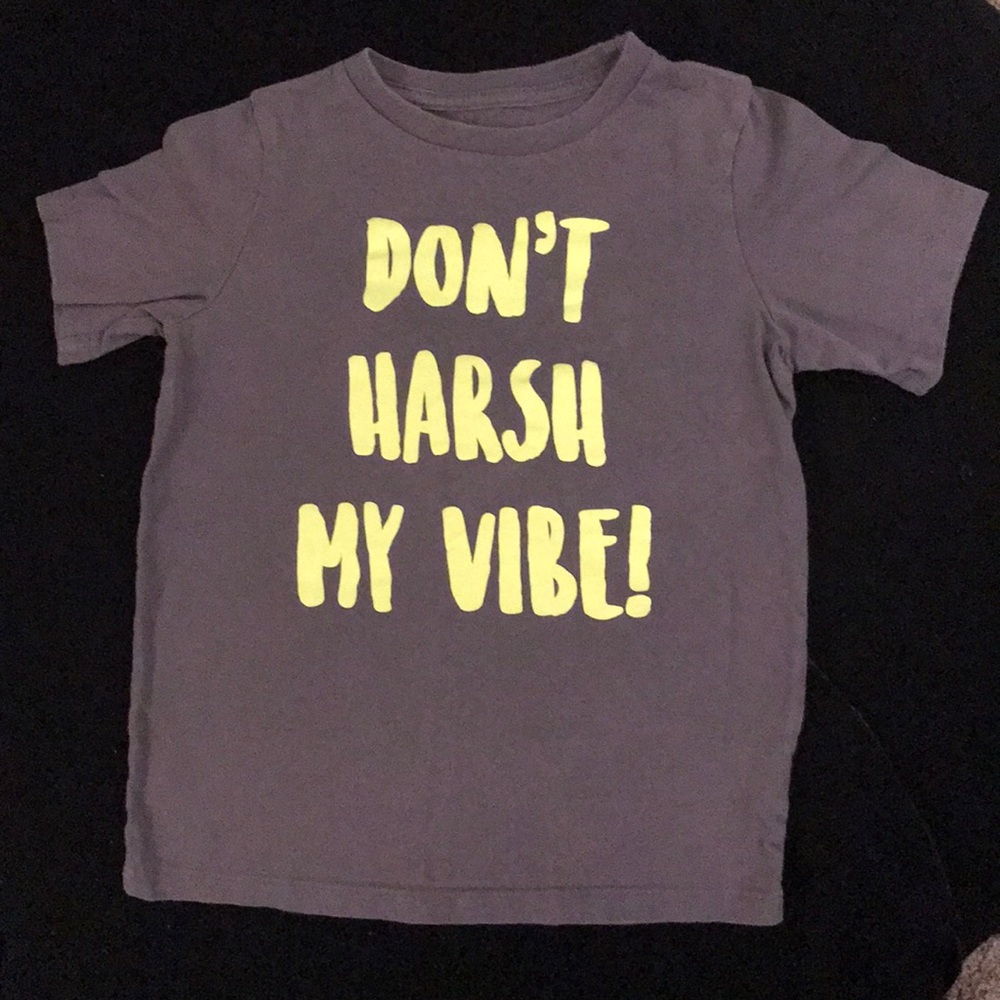 5T Tee Shirt 😎 Don’t Harsh My Vibe